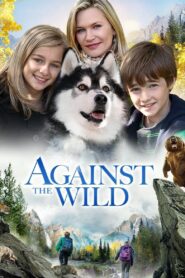 Against the Wild 2013 one on netflix