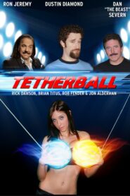 Tetherball: The Movie 2010 one on netflix