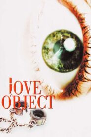 Love Object 2004 one on netflix
