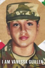 I Am Vanessa Guillen 2022 one on netflix