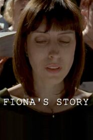 Fiona’s Story 2008 one on netflix