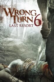 Wrong Turn 6: Last Resort 2014 one on netflix