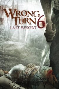 Wrong Turn 6: Last Resort 2014 one on netflix