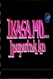 Ikasa Mo, Ipuputok Ko 1990 one on netflix