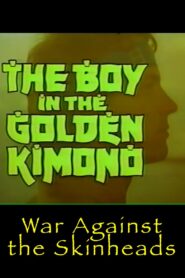 Golden Kimono Warrior: War Against the Skinheads 1992 one on netflix