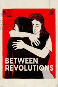 Between Revolutions 2023 one on netflix