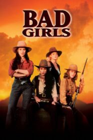 Bad Girls 1994 one on netflix