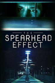 The Spearhead Effect 2017 one on netflix