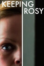 Keeping Rosy 2014 one on netflix