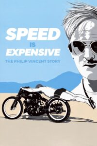Speed Is Expensive: The Philip Vincent Story 2022 one on netflix