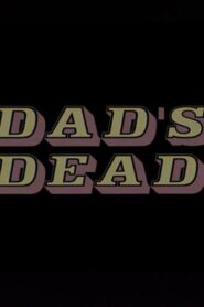 Dad’s Dead 2002 one on netflix