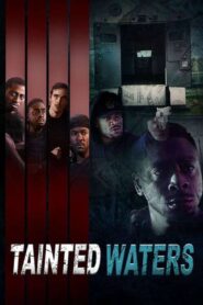 Tainted Waters 2023 one on netflix