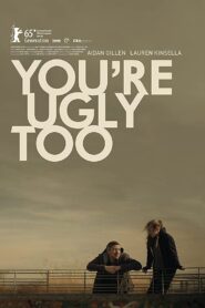 You’re Ugly Too 2015 one on netflix