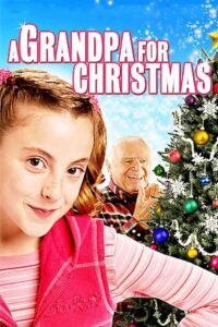 A Grandpa for Christmas 2007 one on netflix