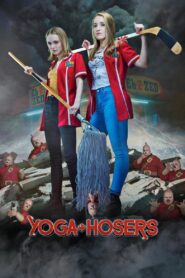 Yoga Hosers 2016 one on netflix