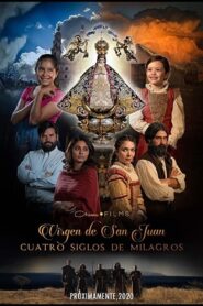 Our Lady of San Juan, Four Centuries of Miracles 2021 one on netflix