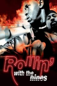 Rollin’ with the Nines 2006 one on netflix