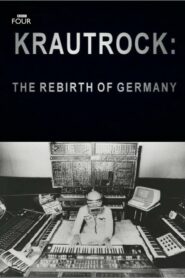 Krautrock: The Rebirth of Germany 2009 one on netflix