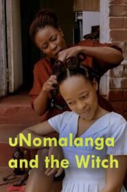 uNomalanga and the Witch 2015 one on netflix