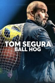 Tom Segura: Ball Hog 2020 one on netflix