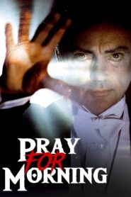 Pray for Morning 2006 one on netflix