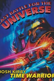 Josh Kirby… Time Warrior: Last Battle for the Universe 1996 one on netflix