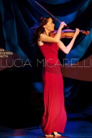 An Evening with Lucia Micarelli 2018 one on netflix