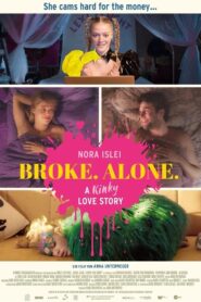 BROKE. ALONE. A kinky love story 2024 one on netflix