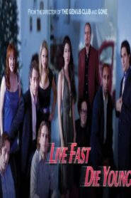 Live Fast, Die Young 2008 one on netflix