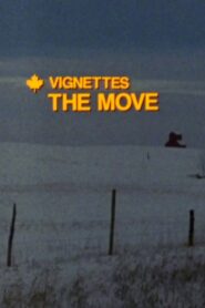 Canada Vignettes: The Move 1985 one on netflix