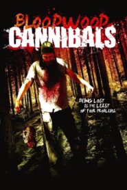 Bloodwood Cannibals 2010 one on netflix