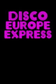 Disco Europe Express 2019 one on netflix