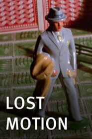 Lost Motion 1999 one on netflix