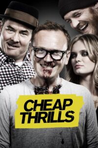 Cheap Thrills 2013 one on netflix