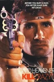 Kill Crazy 1990 one on netflix