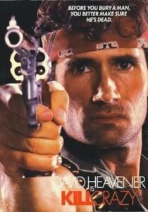 Kill Crazy 1990 one on netflix