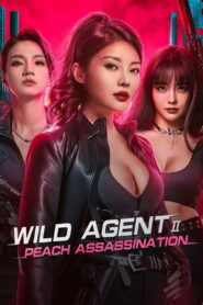 Wild Agent 2: Peach Assassination 2024 one on netflix
