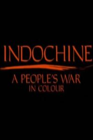 Indochine: A People’s War in Colour 2009 one on netflix