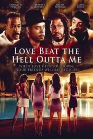 Love Beat the Hell Outta Me 2000 one on netflix