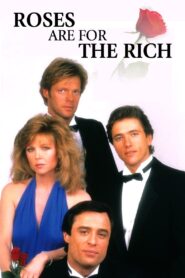 Roses Are for the Rich 1987 one on netflix