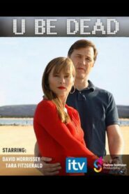 U Be Dead 2009 one on netflix