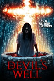 The Devil’s Well 2018 one on netflix