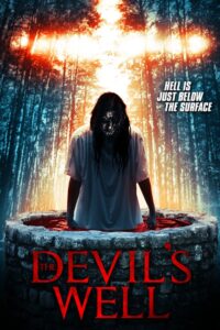 The Devil’s Well 2018 one on netflix