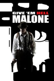 Give ’em Hell, Malone 2009 one on netflix