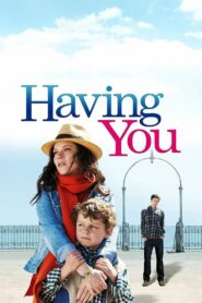 Having You 2013 one on netflix