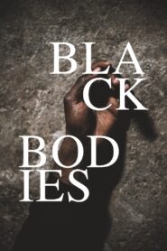 Black Bodies 2020 one on netflix