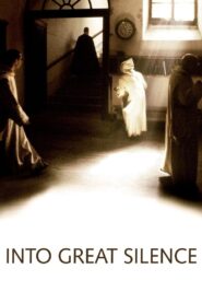 Into Great Silence 2005 one on netflix