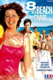 8 on a Beach Chair 2006 one on netflix