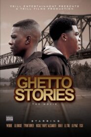 Ghetto Stories: The Movie 2010 one on netflix