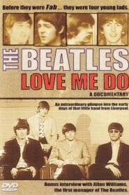 The Beatles: Love Me Do – A Documentary 2005 one on netflix